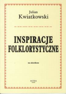 "Inspiracje folklorystyczne" 
