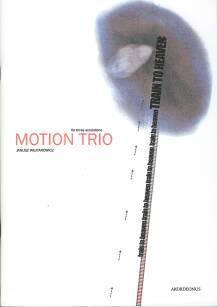 Motion Trio - "Train to heaven" nuty