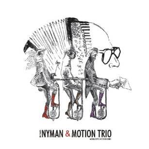 Motion Trio - "Michael Nyman & Motion Trio" CD