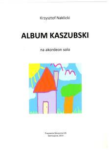 Nuty "Album kaszubski." Krzysztof Naklicki