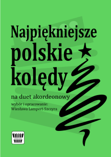 Najpiękniejsze polskie kolędy na duet akordeonowy - W. Lampert-Szczyra