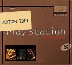 Motion Trio - "Play Station" CD
