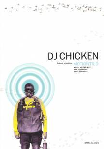 Motion Trio - "DJ Chicken" nuty
